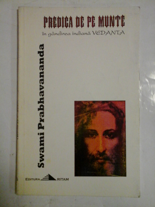 PREDICA DE PE MUNTE in gandirea indiana Vedanta - SWAMI PRABHAVANANDA