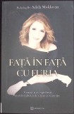 Fata in Fata cu Furia Adela Moldovan Carte Psihologie Romana Paperback 2023 Putina Uzata