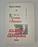Istorie Vasile Baran De la Lenuta Petrescu la Elena Ceausescu