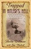 Trapped in Hitler&#039;s Hell: A Young Jewish Girl Discovers the Messiah&#039;s Faithfulness in the Midst of the Holocaust