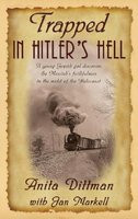 Trapped in Hitler&amp;#039;s Hell: A Young Jewish Girl Discovers the Messiah&amp;#039;s Faithfulness in the Midst of the Holocaust foto