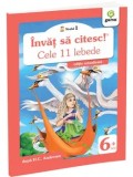 Cele 11 lebede. Invat sa citesc! Nivelul 1/H.C. Andersen