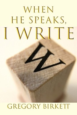 When He Speaks, I Write foto