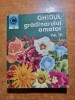 Ghidul gradinalului amator - din anul 1977 - vol. 4