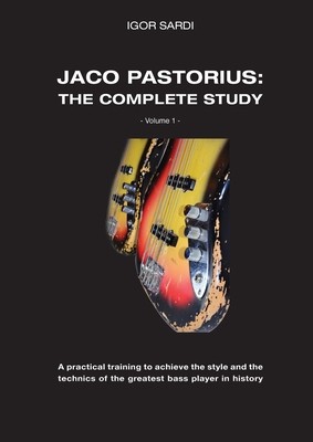 Jaco Pastorius: Complete study (Volume 1 - ENG): Teaching method entirely dedicated to the study of the greatest bass player in histor foto