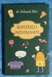 Rontaieli (ne)vinovate - Dr. Mihaela Bilic