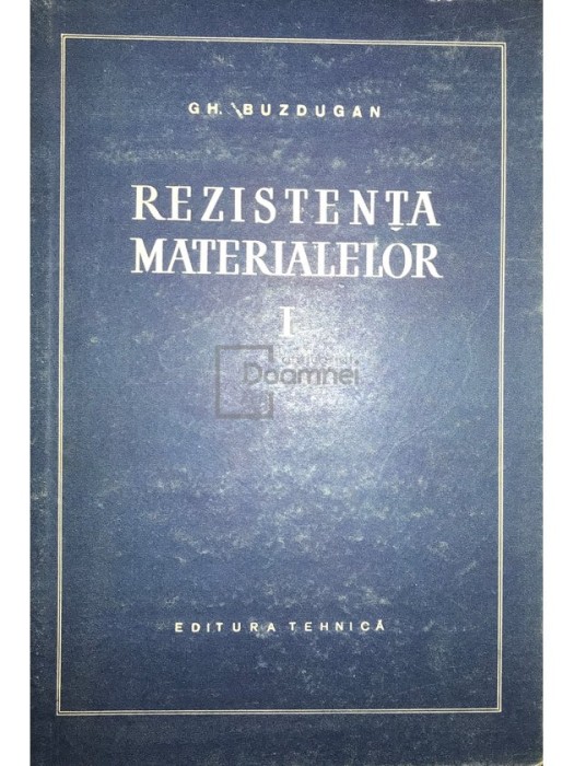 Gh. Buzdugan - Rezistenta materialelor, vol. 1 (ed. II) (Editia: 1958)