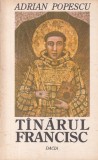Carte Tanarul Francisc - Adrian Popescu, 1992, 157 pagini, brosata, romana, 13x20 cm