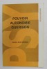 POUVOIR , AUTONOMIE , GUERISON par DOCTEUR ANDRE MOREAU , 1984