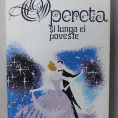 OPERETA SI LUNGA EI POVESTE de GEORGE SBARCEA , 1985