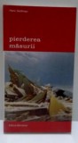 PIERDEREA MASURII de HANS SEDLMAYR , 2001