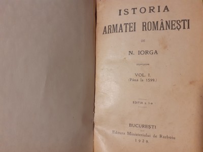 ISTORIA ARMATEI ROMANE VOL.1-N.IORGA-1929 d1. foto