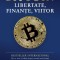 Bitcoin Libertate, finante, viitor