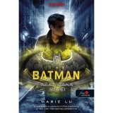 Batman - Az &eacute;jszaka r&eacute;mei - DC legend&aacute;k 3. - Marie Lu