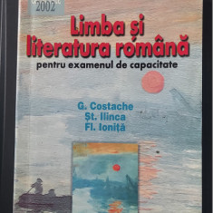 LIMBA SI LITERATURA ROMANA PENTRU EXAMENUL DE CAPACITATE COSTACHE ILINCA IONITA