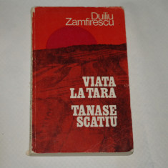 Viata la tara - Tanase Scatiu - Duiliu Zamfirescu - 1983