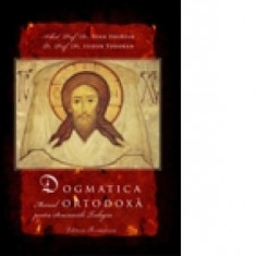 Dogmatica ortodoxa, editia a noua - manual pentru seminariile teologic - Ioan Zagrean