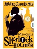 Memoriile lui Sherlock Holmes. Seria Sherlock Holmes/Sir Athur Conan Doyle