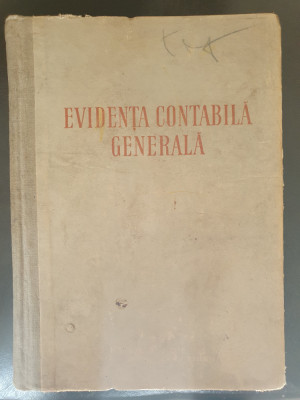 Evidenta contabila generala, 1953, 406 pag foto