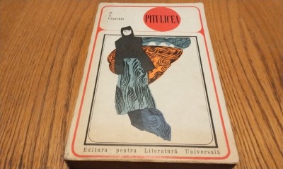PITULICEA - R. N. Guntekin - Editura pentru Literatura Universala, 1968, 406 p. foto