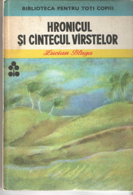 Hronicul si cantecul varstelor - Lucian Blaga - Biblioteca pt. Toti 1984 foto