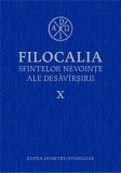 Filocalia sfintelor nevointe ale desavarsirii X - Humanitas