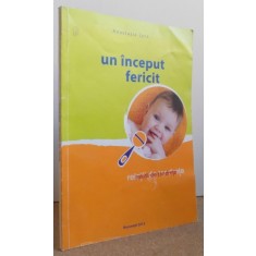 UN INCEPUT FERICIT - RELATII DE TANDRETE de ANASTASIA LYRA , 2012