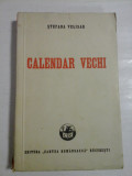CALENDAR VECHI (editata in martie 1939) - STEFANA VELISAR