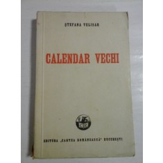 CALENDAR VECHI (editata in martie 1939) - STEFANA VELISAR