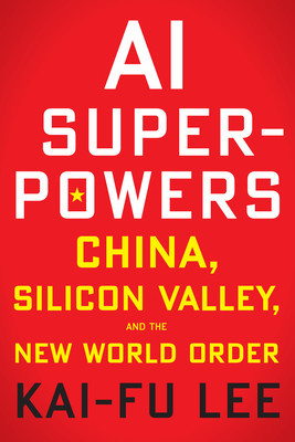AI Superpowers: China, Silicon Valley, and the New World Order foto