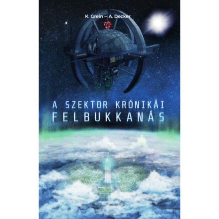 A Szektor kr&oacute;nik&aacute;i - Felbukkan&aacute;s - A. Decker