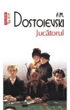 Jucatorul - F.M. Dostoievski