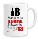 Cana alba personalizata &quot;Acum pot sa fac legal ce faceam deja inca de la 13&quot;, INOVATIX&reg;. 330ml