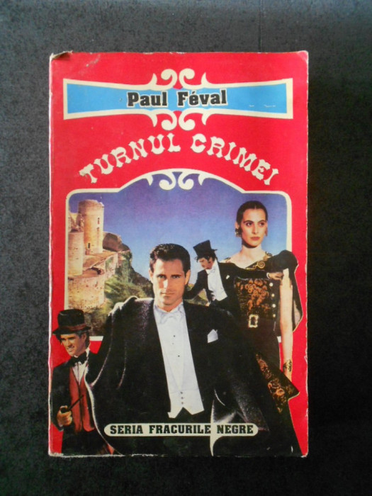 PAUL FEVAL - TURNUL CRIMEI