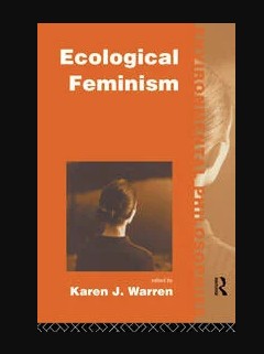 Ecological feminism / edited by Karen J. Warren foto