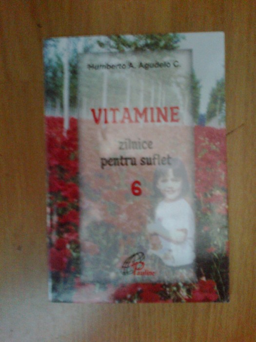n2 VITAMINE ZILNICE PENTRU SUFLET , VOL. 6 - HUMBERTO A . AGUELDO C