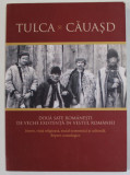 TULCA SI CAUSAD , DOUA SATE ROMANESTI DE VECHE EXISTENTA IN VESTUL ROMANIEI de AUREL CHIRIAC , 2022