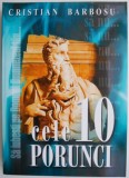 Cele 10 Porunci - Cristian Barbosu - Carte Beletristica