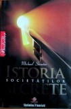 Istoria Societatilor Secrete - Michael Streeter, Litera, 2009, Masonerie, Carti Hobby