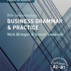 Collins Business Grammar & Practice: A2-B1 | Simon Sweeney, Nick Brieger