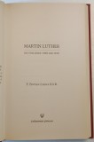 MARTIN LUTHER , HIS CHALLENGE THEN AND NOW by P. FINTAN LYONS , O.S.B. , 2017