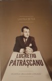 Lucretiu Patrascanu. Moartea Unui Lider Comunist, Lavinia Betea, Ed. Curtea Veche, 2011 ed. a III-a adaugita