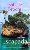 Cumpara ieftin Escapada/Isabelle Broom