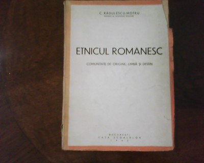 C. Radulescu-Motru Etnicul Romanesc.Comunitate de origine, limba si destin 1942 foto