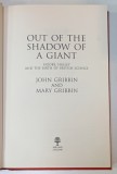 OUT OF THE SHADOW OF A GIANT , HOOKE , HALLEY AND THE BIRTH OF BRITISH SCIENCE by JOHN GRIBBIN and MARY GRIBBIN , 2017