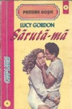 Cumpara ieftin SAruta-ma - Lucy Gordon