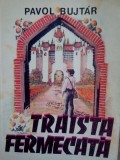 Pavol Bujtar - Traista fermecata (Editia: 1985)