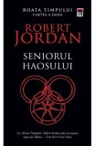 Roata Timpului Vol 6 - Seniorul Haosului, Robert Jordan - Editura RAO Books