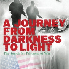 A Journey from Darkness to Light: The Search for Prisoners of War