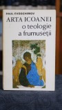 Cumpara ieftin Arta icoanei - Teologie frumusete - Paul Evdochimov - Spiritualitate, Religie, Eseistica - Editura Meridiane 1992